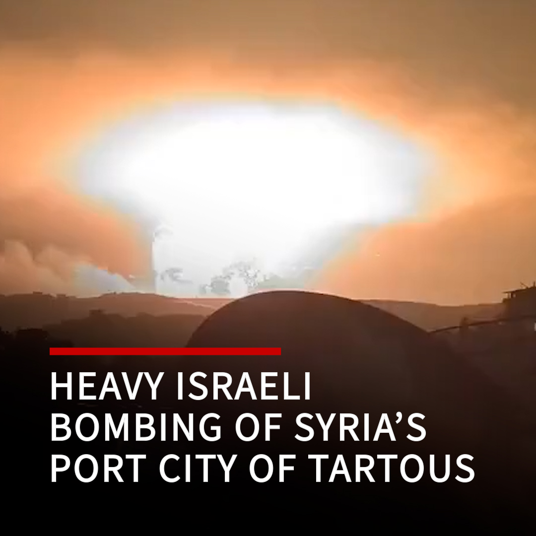 Heavy Israeli bombing of Syria's port city of Tartous Loud explosions heard in the Syrian port city of Tartus after a number of Israeli attacks. Since the fall of Bashar Al-Assad's regime, Israel has been carrying out hundreds of air strikes across Syria, seized control of more Syrian territory and announced plans to settle more Israelis in the occupied Syrian Golan Heights.