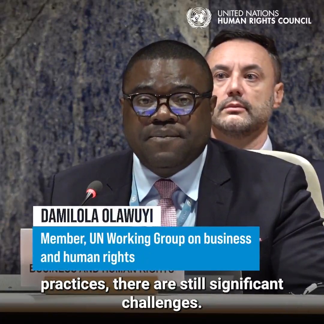 “Many business enterprises still fail to respect human rights across their global supply chains,” Damilola S. Olawuyi, SAN, FCIArb of UNWGBiz&Human Rights said at the 10th session of the United Nations working group on elaborating a legally binding instrument to regulate, in human rights law, transnational corporations.