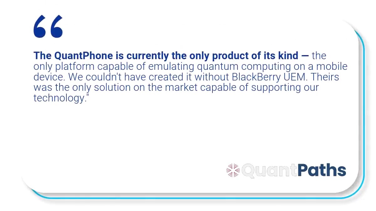 #TestimonialTuesday - Read our #SuccessStory to learn why QuantPaths trusted #BlackBerry to power the QuantPhone: