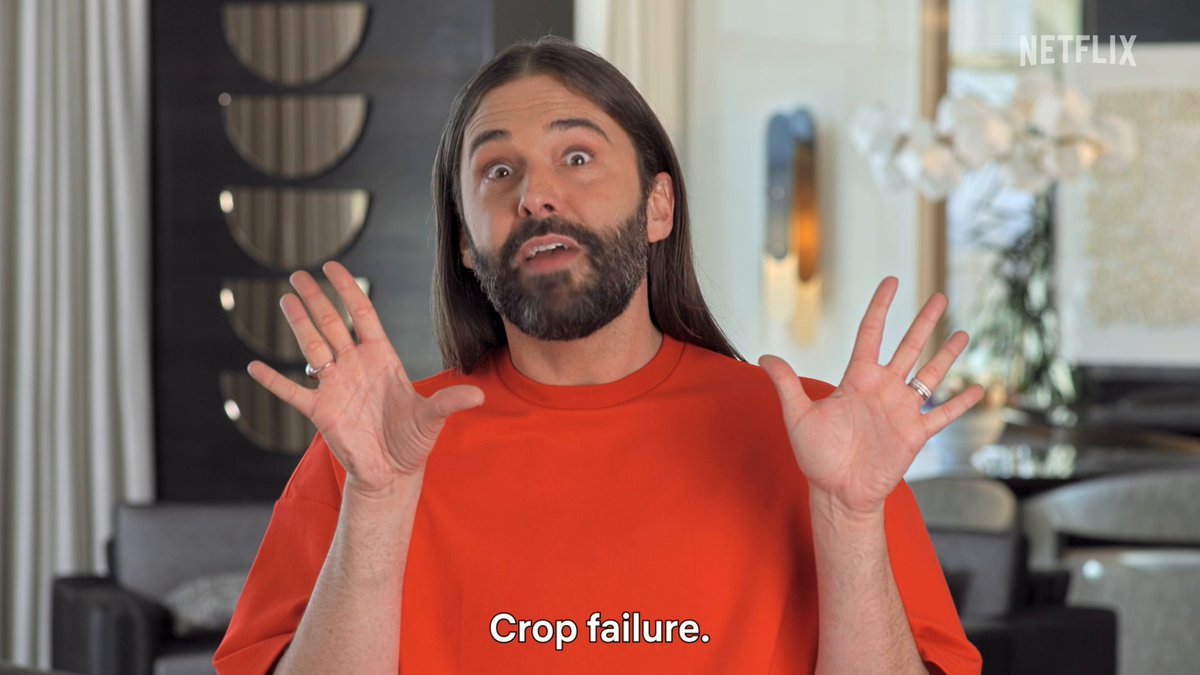 Just remember -- Crop Failure! #QueerEye