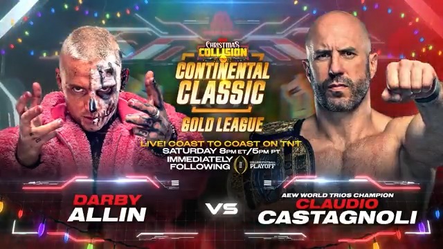 TOMORROW #AEWCollision LIVE in NYC 8pm ET/5pm PT or immediately after College Football Playoff on @TNTDrama Continental Classic Gold League DARBY ALLIN vs Claudio 3 crucial points are on the line! Watch Christmas Collision TOMORROW LIVE on the EAST &amp; WEST COAST on TNT