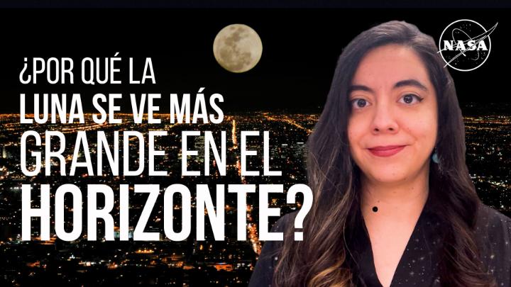 ¿Por qué la Luna se ve más grande en el horizonte? La respuesta corta es: aún no lo sabemos. Desde los tiempos de Aristóteles seguimos esperando el experimento que nos explique este fenómeno. Corrine Rojas, de NASA Goddard, te explica lo que sí sabemos hasta la fecha.