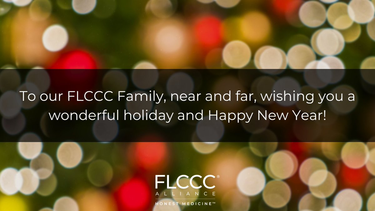 From all of us here at the FLCCC Alliance, we wish you and your loved ones a joyful holiday season, filled with peace, health, and happiness.