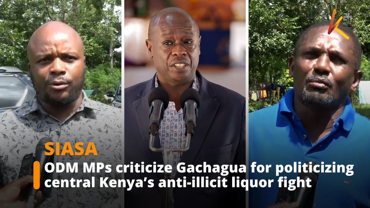 ODM legislators accuse Rigathi Gachagua of politicizing anti-illicit liquor campaign