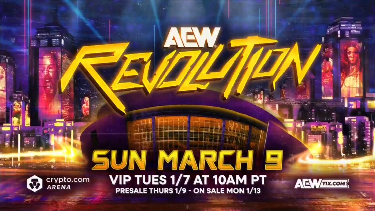 LOS ANGELES! #AEWRevolution is heading to the City of Angels at the Crypto.com Arena on Sunday, March 9! VIP early access tickets go on sale Tuesday, January 7, with general tickets on sale Monday, January 13!