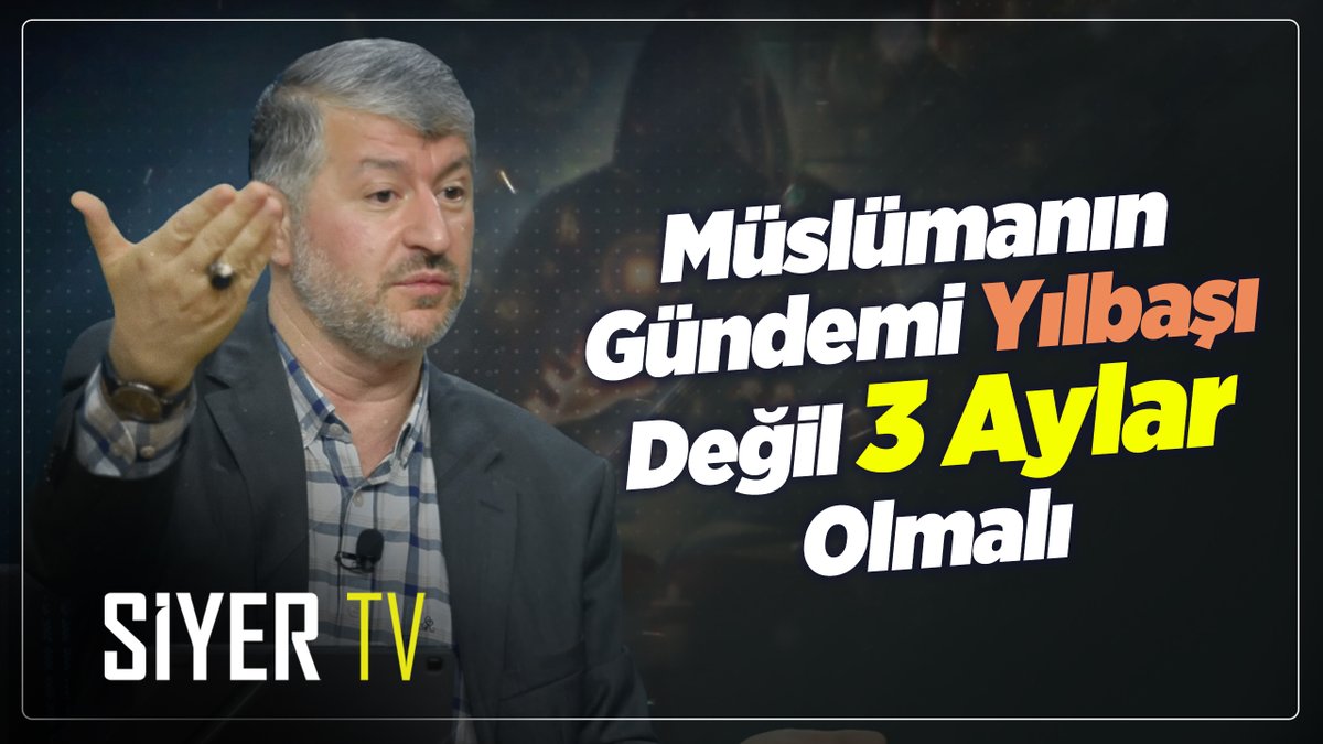 Müslümanın gündemi yılbaşı değil, üç aylar olmalı...