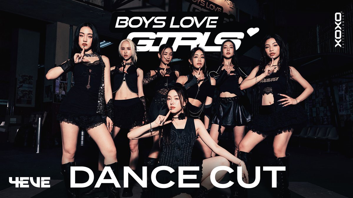 4EVE- BOYS LOVE GIRLS | Dance cut 🎬 YouTube : 4EVE #4EVEBoysLoveGirls #BoysLoveGirls #4EVE #XOXOentertainment #Tpop