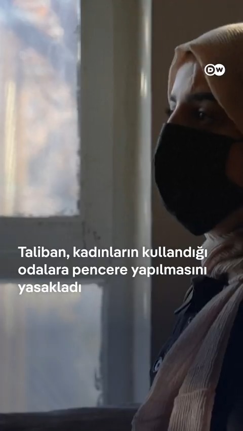 Afganistan'da Taliban kadınların genellikle kullandığı odalara pencere yapılmasını yasakladı