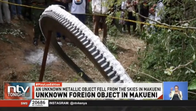 Unknown Foreign Object In Makueni: Police, Kenya Space Agency officials say the metal object that landed in Makueni is a foreign object. #NTVTonight Michelle Ngele-Odhiambo