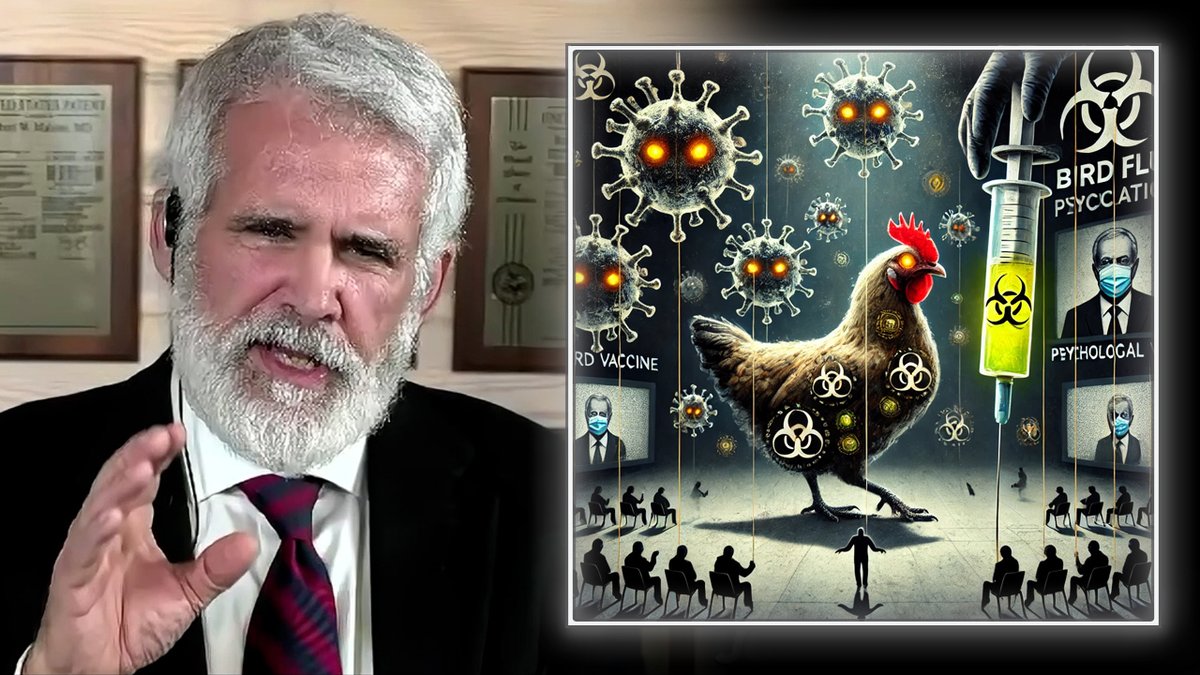 POWERFUL INTERVIEW: Dr. Robert Malone Warns Bird Flu Psychological Warfare Operation Is Big Pharma's Vaccine Marketing Campaign & Reveals The Globalists' Plan To Unleash Biomedical Tyranny Robert W Malone, MD » WATCH/SHARE THE LIVE X STREAM HERE: