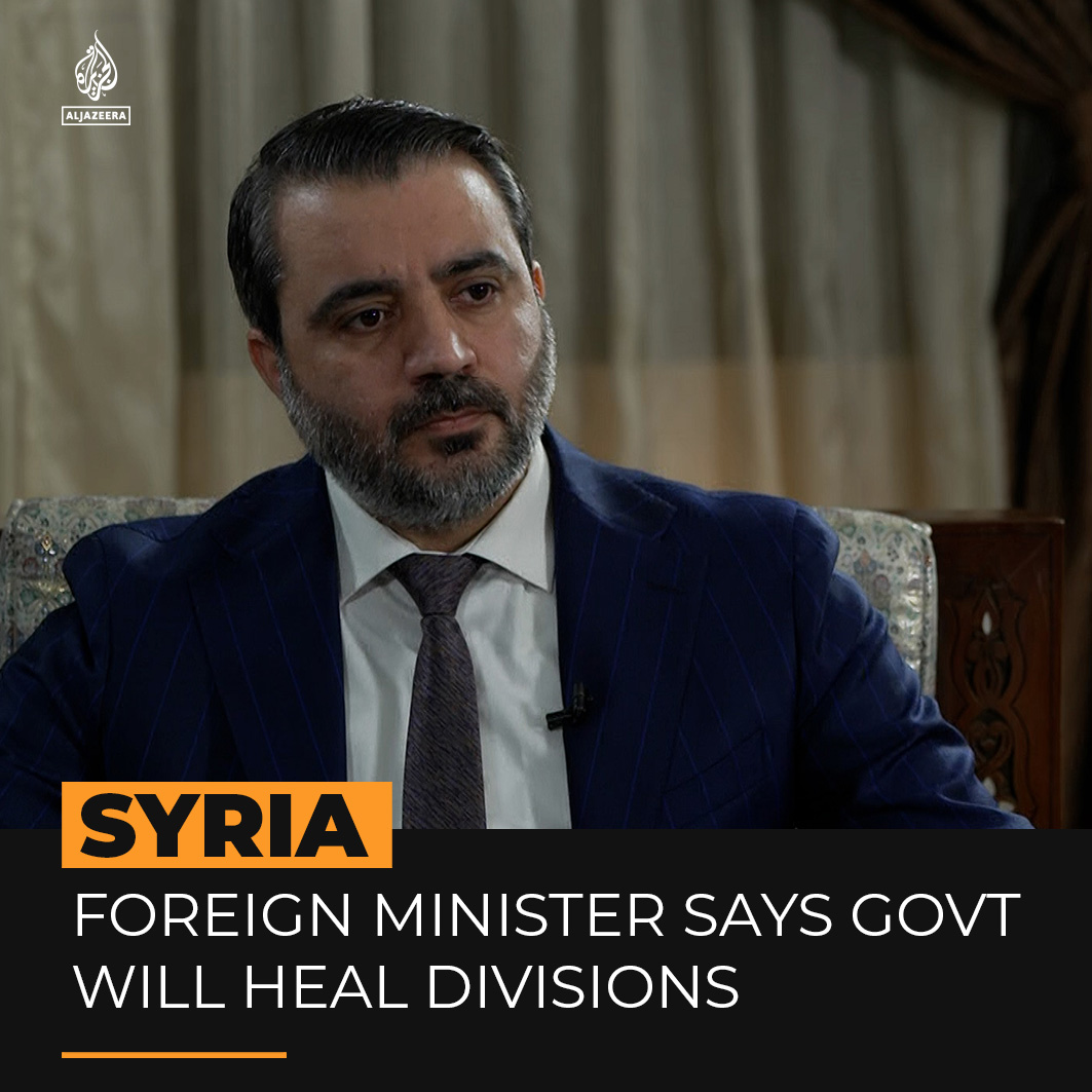 In an Al Jazeera exclusive interview, Syria's Foreign Minister Assad al Shaibani says the new administration is determined to heal divisions within the country and rebuild relations with the international community.