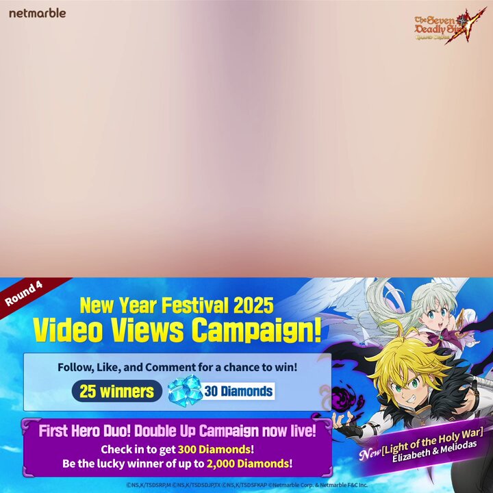 🎞 New Year 2025 Video Views Campaign! Part 4 🎞 Watch the Part 1 - 5 videos on the official 7DS X and Instagram. Don’t forget to leave a Like 👍 and leave comments. 💎: 30 Diamonds (5 winners) 📅 : - 01/07 12:59 AM PST 👀 Forum Details: