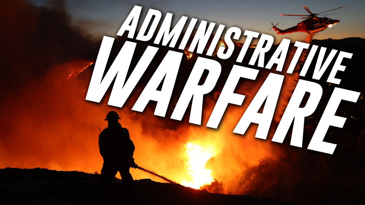 THE LA FIRES ARE DELIBERATE: Learn How Administrative Warfare / Economic Terrorism Is Being Used By The Democratic Party &amp; Leftist Institutions Worldwide To Covertly Destroy Cities As Part Of The Greatest Wealth Transfer In History » LIVE X STREAM: