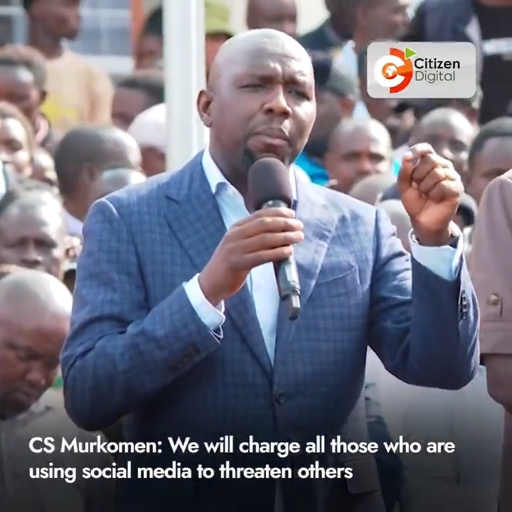 CS Murkomen: We will charge all those who are using social media to threaten others