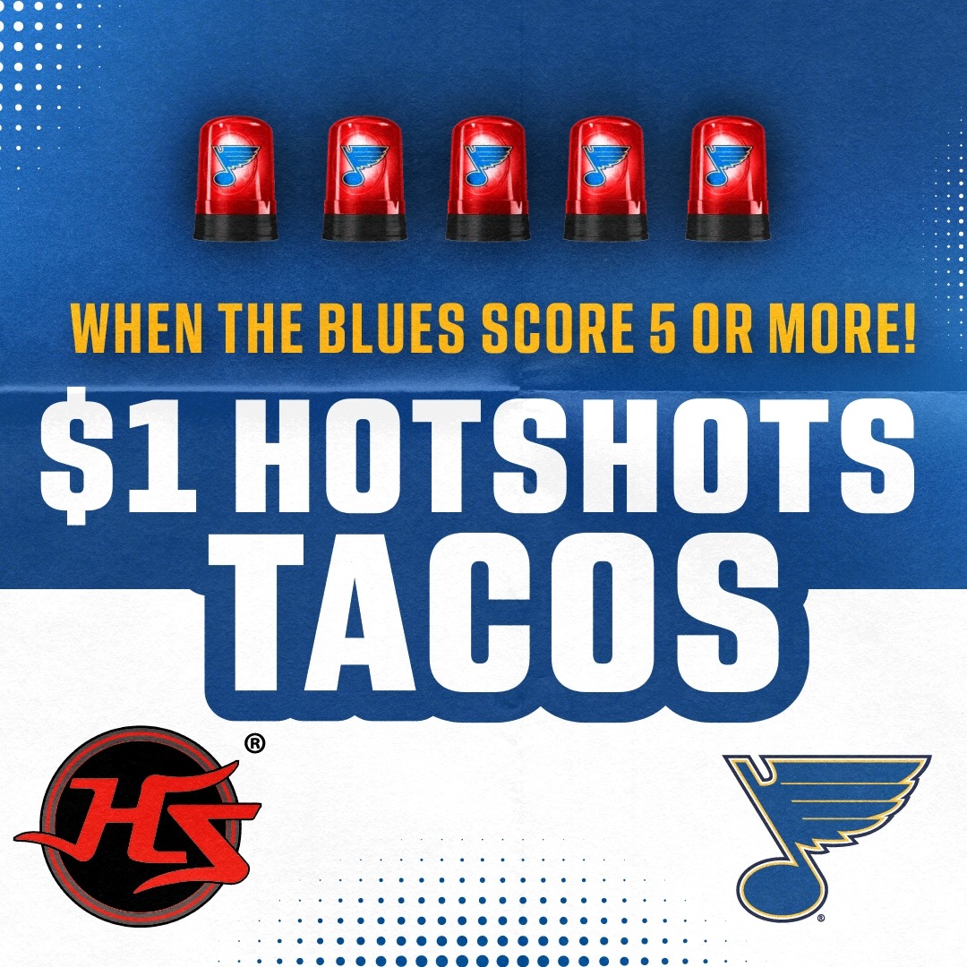 Blues: Scored 5+ goals You: Get $1 tacos from Hotshots Sports Bar and Grill 🌮