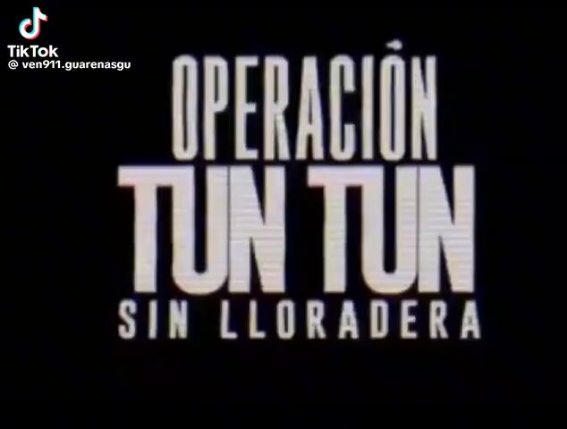 Operación Tun Tun en acción.