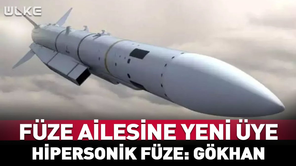 Türkiye’nin füze ailesine yeni üye... Hipersonik Füze: Gökhan #haber Dr.D.Eray Güçlüer