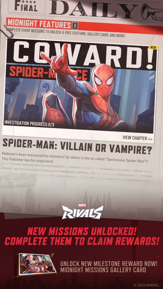 Midtown is under siege by monsters, and Spider-Man is nowhere to be found! Where is the so-called "Spectacular Spider-Man"? Rumors are swirling - has he joined forces with the creatures of the night, or is he cowering in a corner somewhere? Could New York's favorite wall-crawler have become something more sinister? The Midnight Features Season Event: Part 4 is now live. Complete event missions to uncover the truth behind Spider-Man's absence and claim exclusive rewards. UNLOCK NEW MILESTONE REWARD NOW - The Midnight Missions Gallery Card! * In the Midnight Features Season Event, missions related to Dooms' match must be completed in ARCADE MODE rather than in Practice Mode. We appreciate your attention to this and encourage everyone to participate actively! Download Marvel Rivals now on: Steam: PlayStation: Xbox: Epic Games: #MarvelRivals