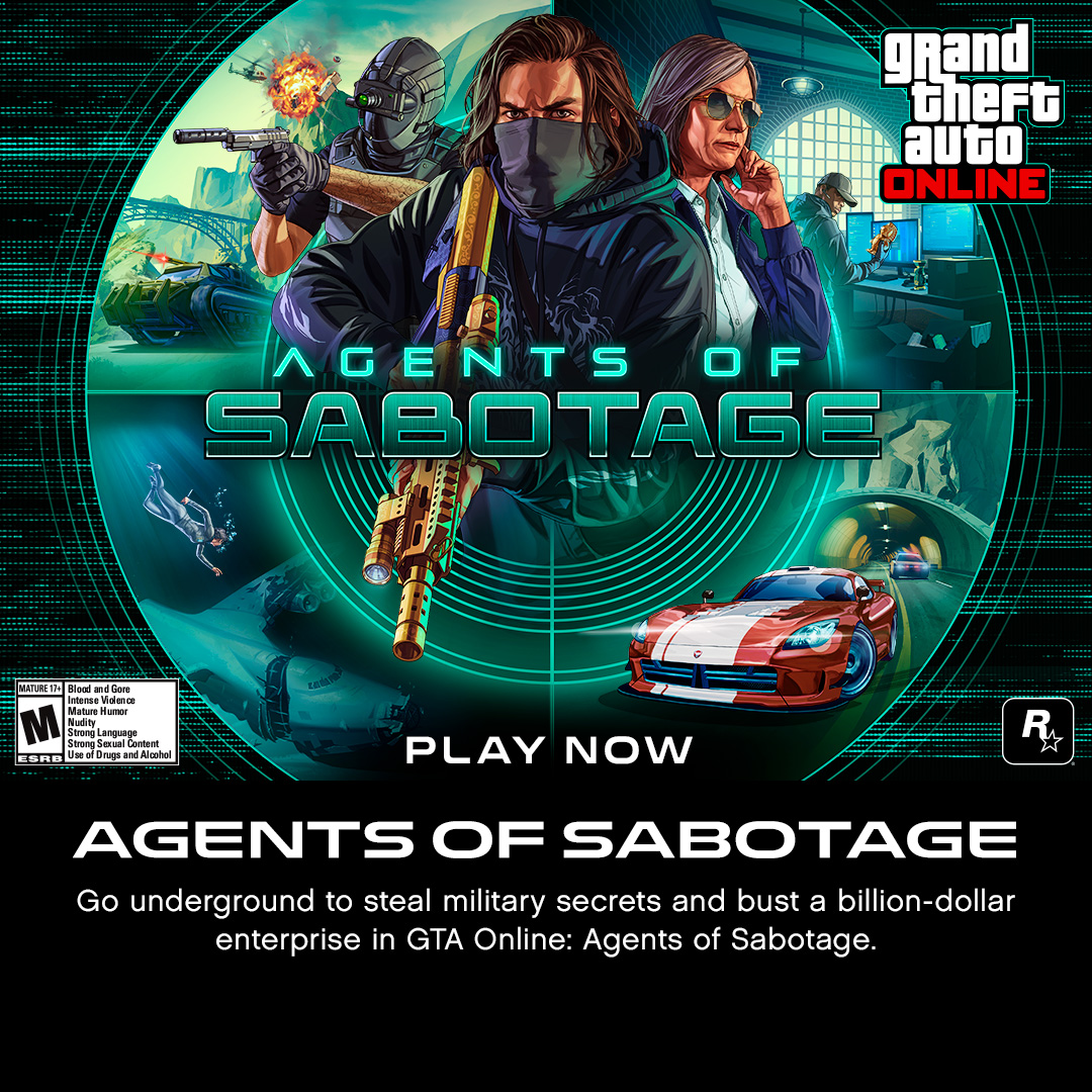 Go underground to steal military secrets and bust a billion-dollar enterprise in GTA Online: Agents of Sabotage. Plus, additional bonuses on The FIB Files, new upgrades to the Benefactor Terrorbyte, a convoy of new vehicles, and more. Play now.