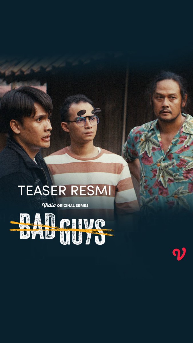 Cek teaser terbaru original series Vidio Bad Guys Udah keliatan siapa aja nih aktor yang bakal terlibat!