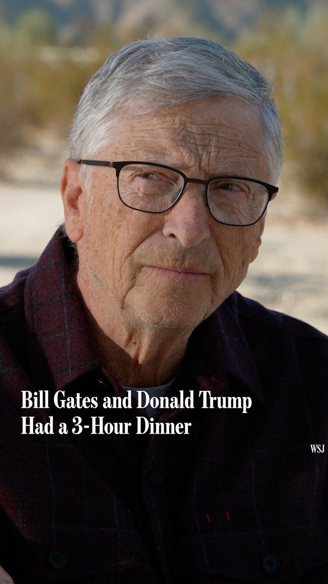 In an interview with WSJ, Bill Gates said he and President-elect Donald Trump had a three-hour dinner and spoke about global health issues.