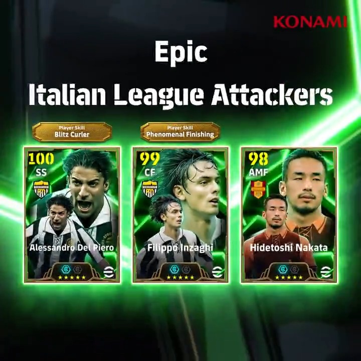 【Epic: Italian League Attackers】 ブースタースロットを所持したレジェンド3選手が登場! アレッサンドロ デル ピエーロ(ボールキャリー +2) フィリッポ インザーギ(オフザボール +2) 中田 英寿(ボールキャリー +2) イタリアリーグを象徴するレジェンドを獲得しよう! #eFootball #イーフト