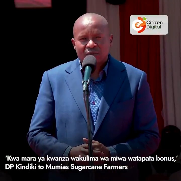 ‘Kwa mara ya kwanza wakulima wa miwa watapata bonus,’ DP Kindiki to Mumias Sugarcane Farmers