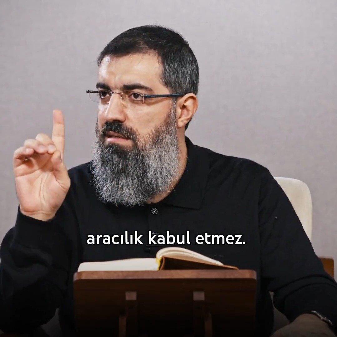 "Allah'a kulluk, aracılık kabul etmez."