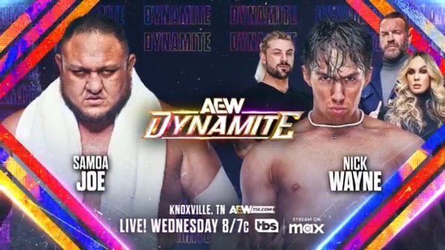 This WEDNESDAY #AEWDynamite Knoxville, TN LIVE at 8pm ET / 7pm CT on TBS Network & @SportsOnMax Samoa Joe vs Nick Wayne After The Patriarchy attacked HOOK at Dynamite, Samoa Joe returned to AEW! Joe returns to the ring THIS WEDNESDAY on TBS & Max!