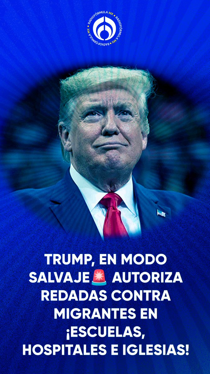 🚨 #ÚLTIMAHORA 🚨Donald Trump, en modo salvaje🚨 Autoriza redadas contra migrantes en ¡escuelas, hospitales e iglesias! #FórmulaNoticias con Joaquín López-Dóriga (Joaquín López-Dóriga)