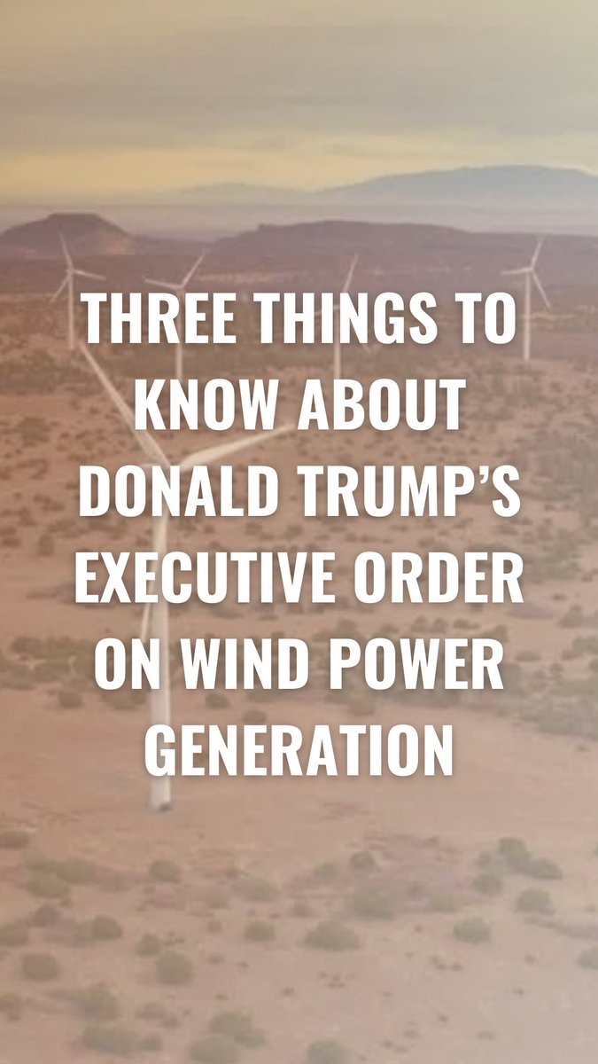 Three things you need to know about Donald Trump’s Executive Order on wind power generation: