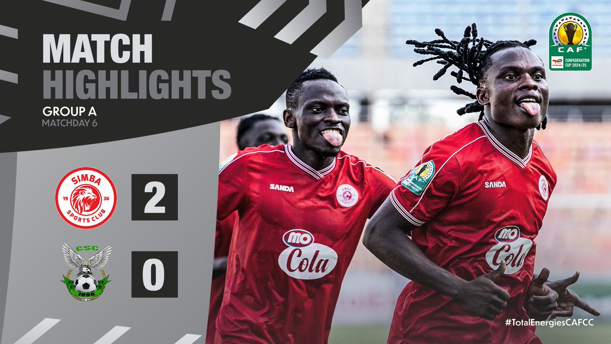 HIGHLIGHTS 📹 Simba SC secure top spot in Group A following a crucial 2-0 win over CS Constantine. 🙌 #TotalEnergiesCAFCC | Football Together