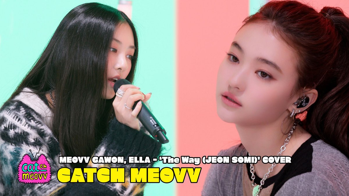 MEOVV GAWON, ELLA - ‘The Way (JEON SOMI)’ COVER | CATCH MEOVV 🔗 #MEOVV #미야오 #CATCHMEOVV #THEBLACKLABEL #더블랙레이블