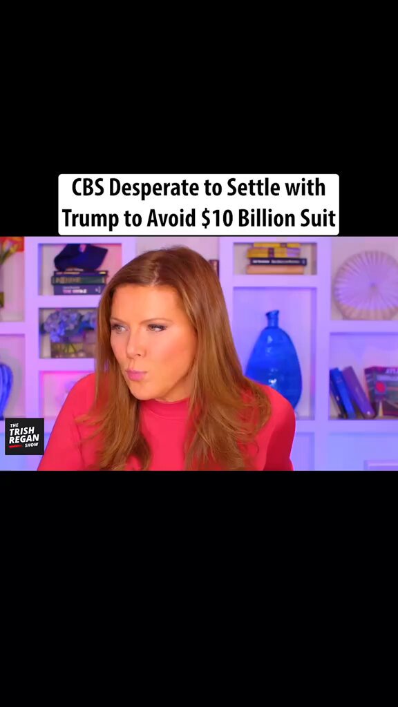 CBS is desperate to settle with Trump. Listen to Trish. Boom 💥