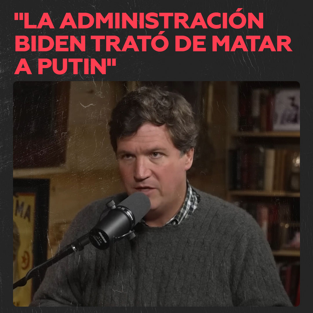 Tucker Carlson: La Administración Biden trató de matar a Putin El periodista Tucker Carlson ha asegurado que la administración de Joe Biden, especialmente el exsecretario de Estado Antony Blinken, intentó asesinar al presidente ruso, Vladímir Putin.