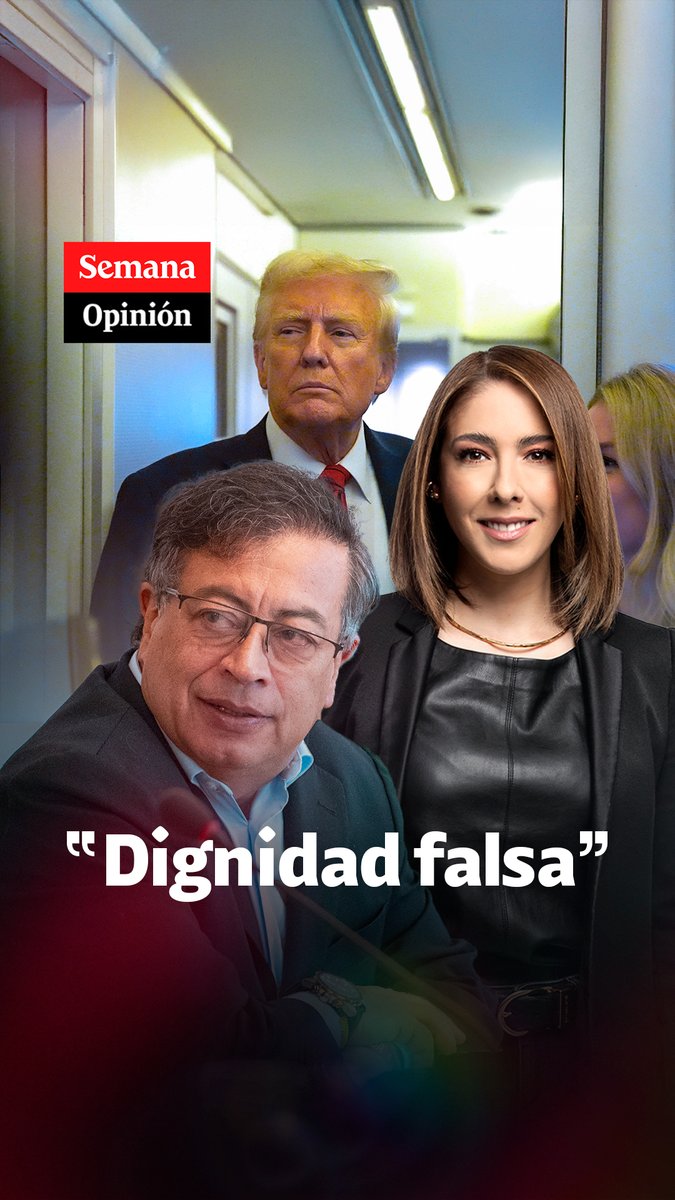 “El presidente Gustavo Petro sube un video preguntando si sabemos qué es dignidad. Pero, ¿dignidad es usar a los deportados para justificar una crisis creada por un trino a las tres de la mañana?”: Juanita Gómez opina.