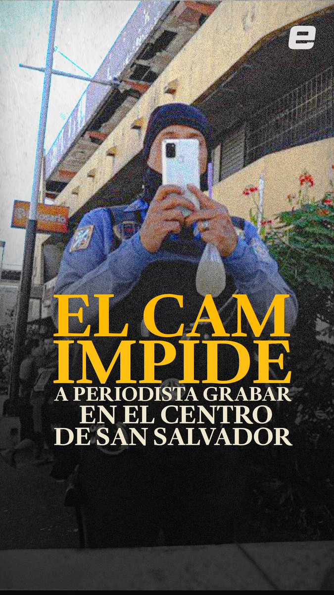 #Video | Ocho agentes del CAM impidieron a un periodista de El Diario de Hoy filmar en el centro de San Salvador, argumentando que debía solicitar un permiso a la municipalidad. Esto, a pesar de que no existe ninguna ley que prohíba esta actividad en espacios públicos. Lee más 👉