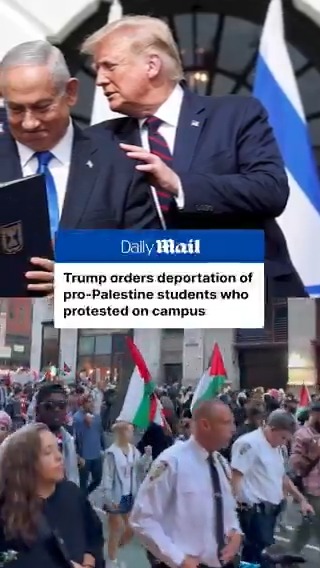President Trump orders deportation of foreign students who took part in pro-Palestinian protests on college campuses.