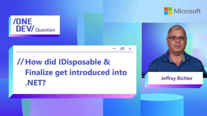 Today, Jeffrey Richter takes us back in time and shares how IDisposable and Finalize were introduced into the #dotNET framework and the lesson he learned from it. Check out today's #OneDevQuestion IDisposable: