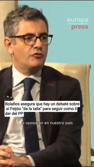 Bolaños asegura "que hay mucha gente dentro del PP que considera" que Feijóo "no da la talla" para ser el líder de la oposición: "No se sabe si llegará al 2027. Quien sí llegará es Pedro Sánchez"