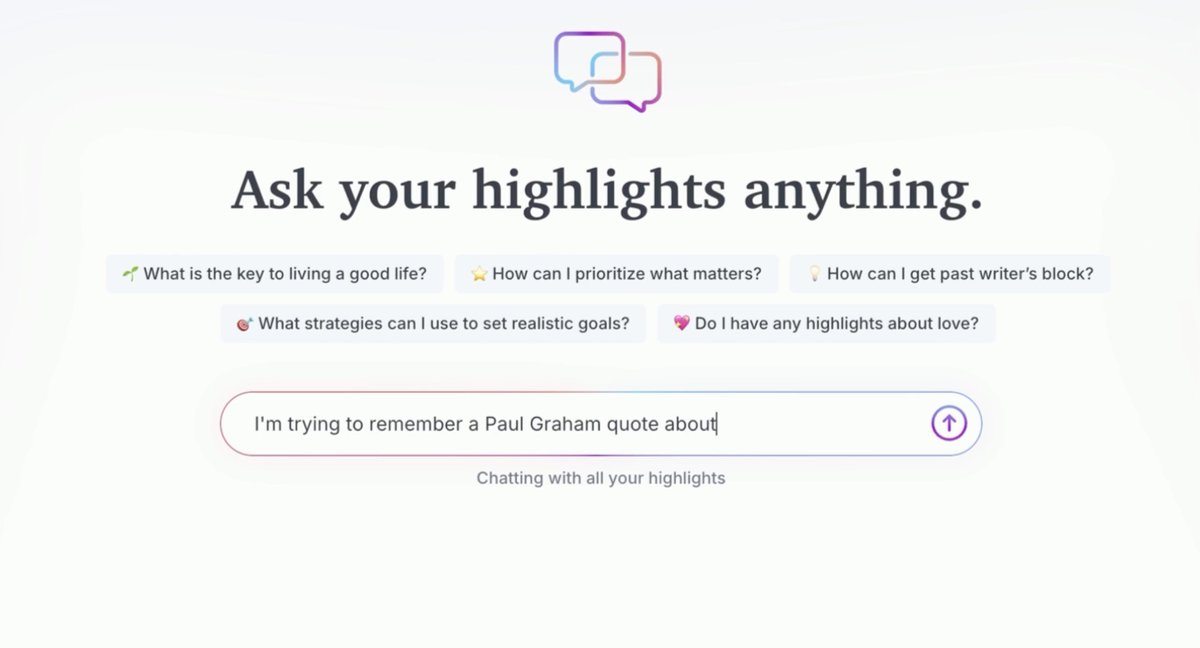 🆕 in Readwise: Chat With Your Highlights! You can now chat with your entire library of highlights using AI, making it effortless to find what you've saved, or spark connections across books.