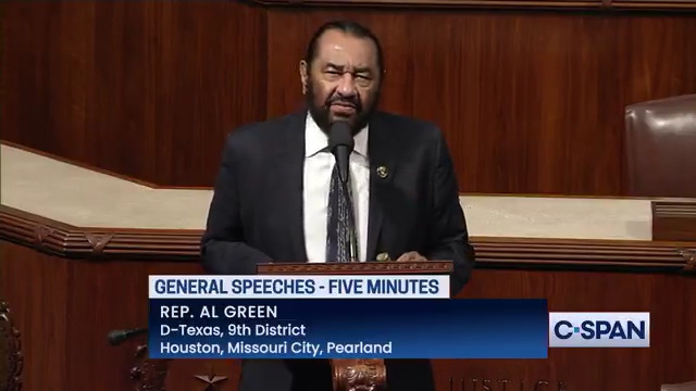 .U.S. Representative Al Green: "The movement to impeach the president has begun. I rise to announce that I will bring Articles of Impeachment against the president for dastardly deeds proposed and dastardly deeds done."