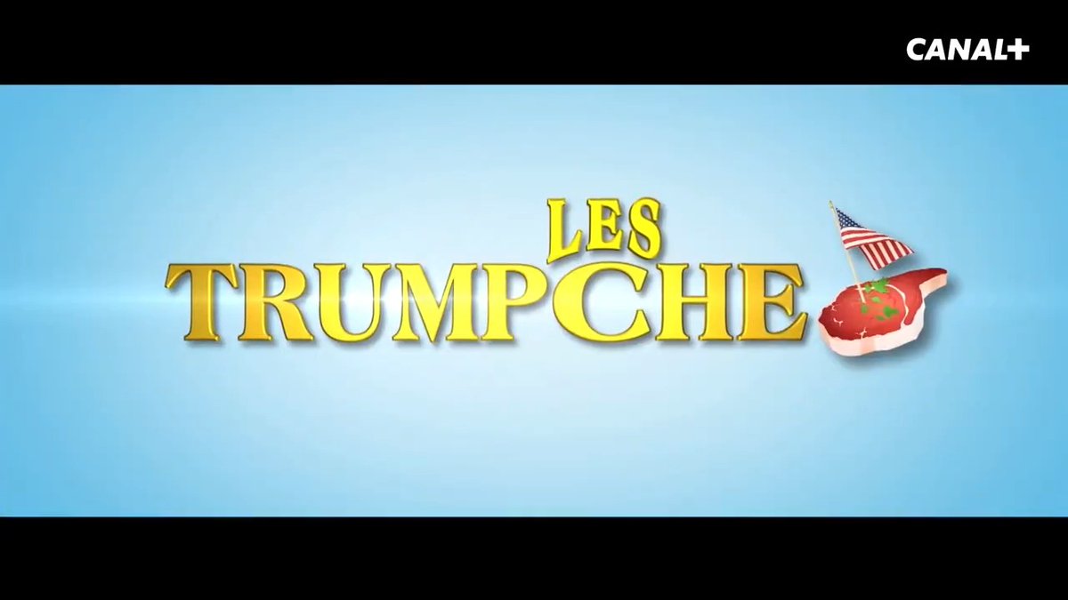 Après la famille Tuche, place aux Trumpche !