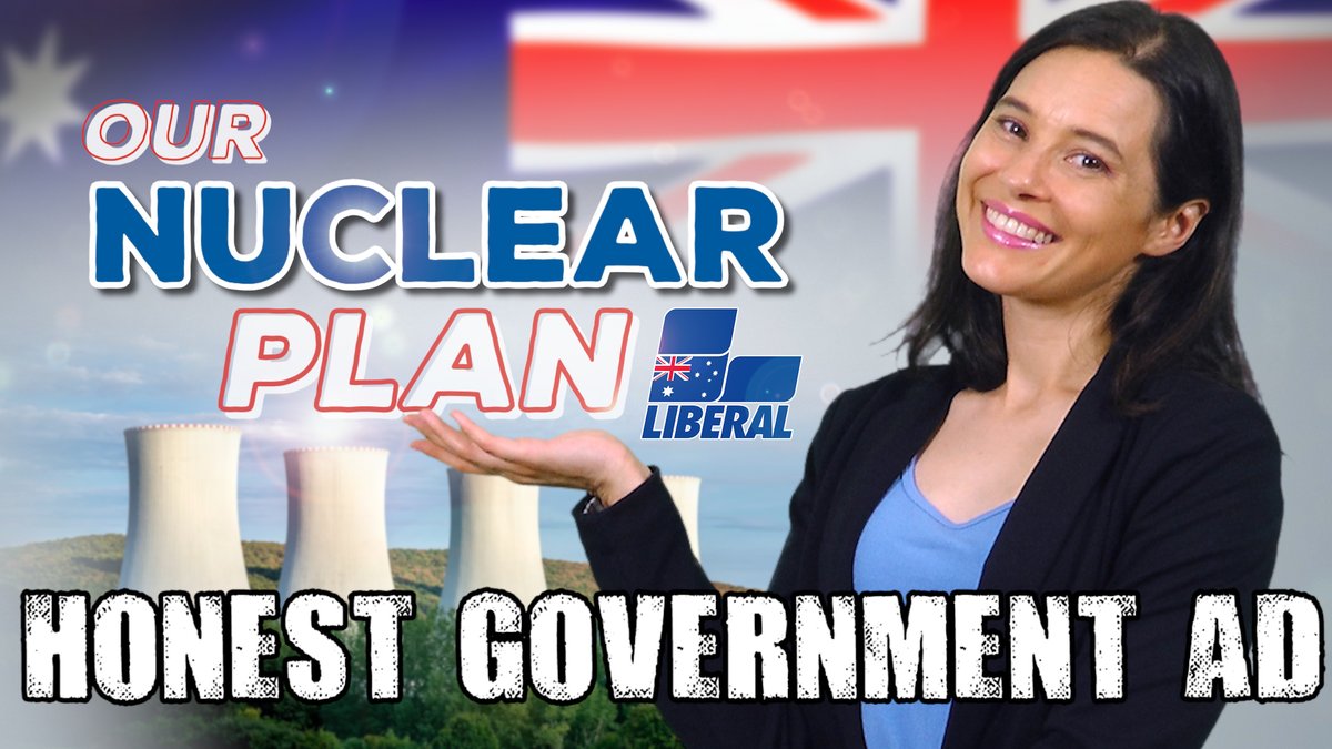 The Liberal Party of Australia has made an ad about its nuclear plan, and it’s surprisingly honest and informative!