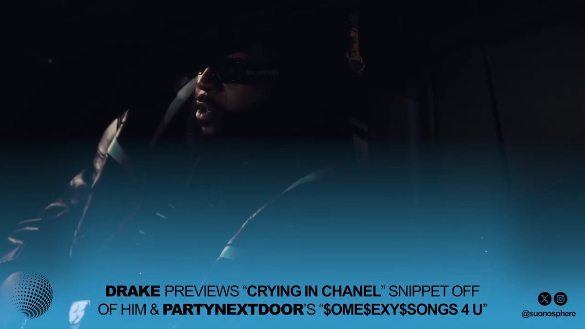 Drake x PartyNextDoor "Crying In Chanel" (Snippet) off of $ome$exy$ongs 4 U 📆 02.14.2025 🔊🌐