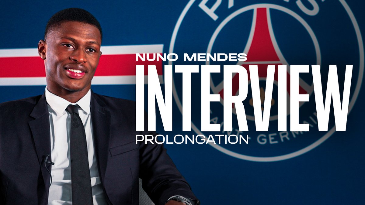 🎙️ Nuno Mendes : « Le PSG c'est comme une famille pour moi » ❤️💙