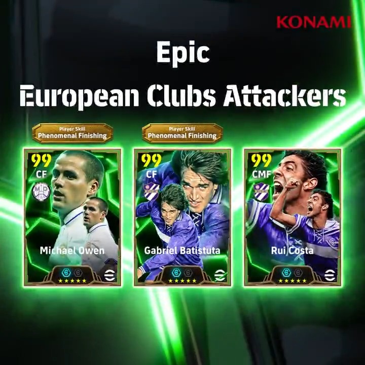 【Epic: European Clubs Attackers】 ブースタースロットを所持した伝説の選手が3名登場! マイケル オーウェン(シュート +2) ルイ コスタ(パス +2) ガブリエル バティストゥータ(ストライカーセンス +2) 攻撃の要を獲得してチームを強化しよう! #eFootball #イーフト