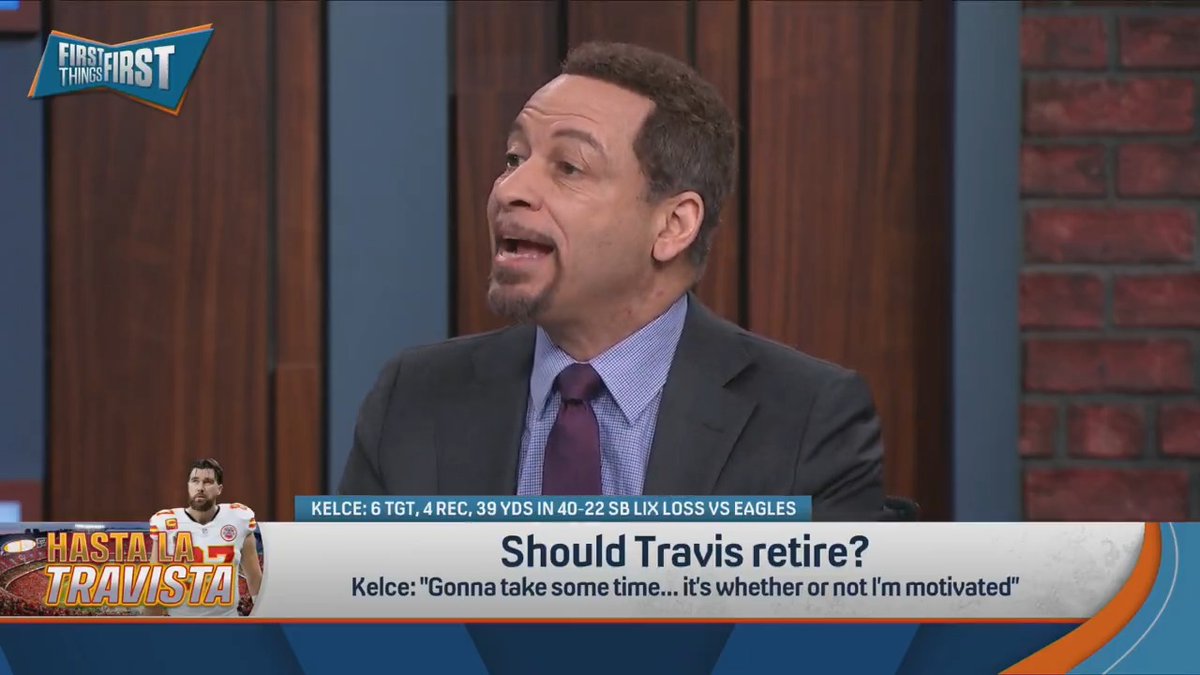 “I would say retire. There’s nothing left for him to prove.” — Chris Broussard on Travis Kelce