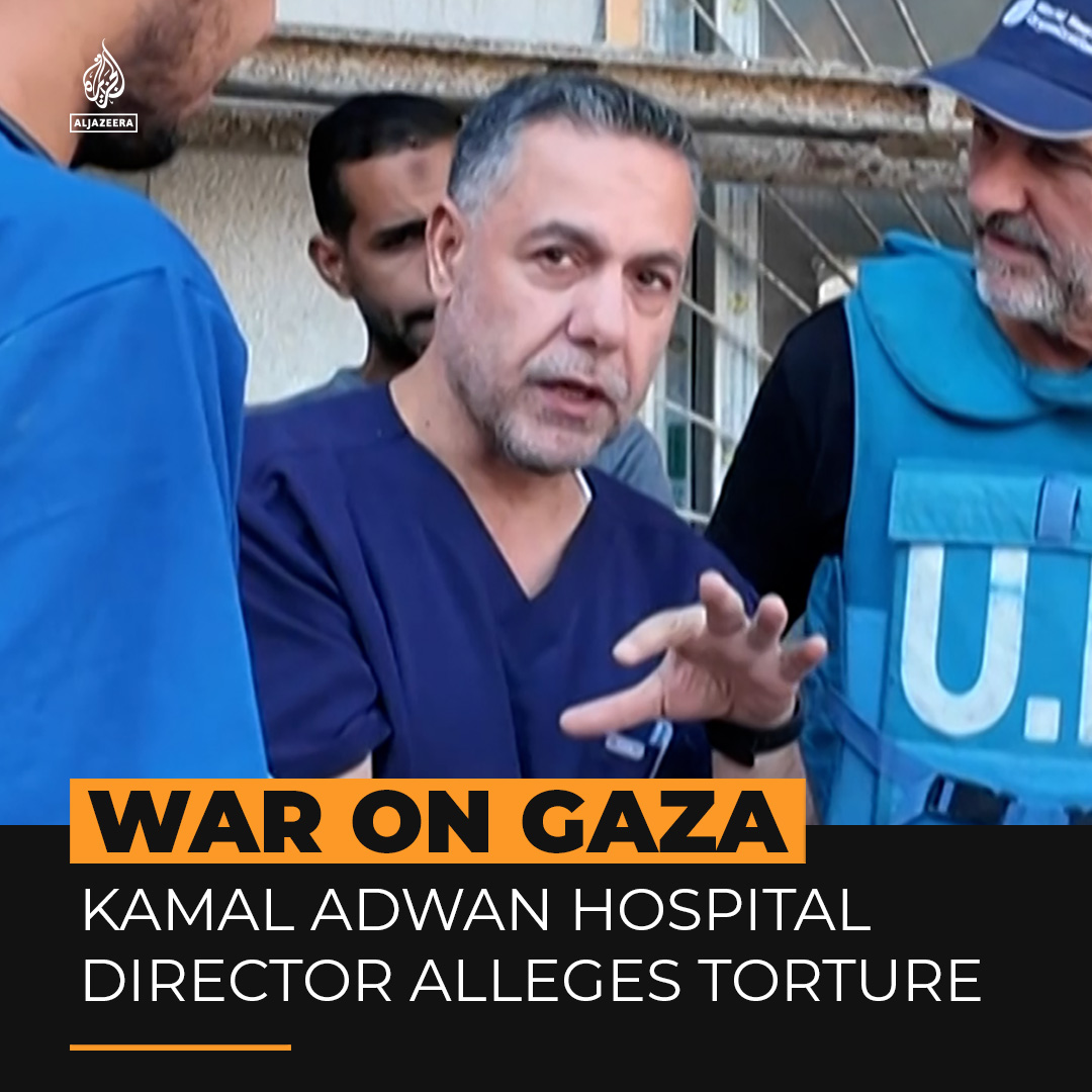 "He was beaten with an electric stick and the fists of Israeli soldiers." Dr. Hussam Abu Safia, director of Kamal Adwan Hospital, told his lawyers about the torture he endured during his detention by Israeli forces last year and that he is still being denied medication.