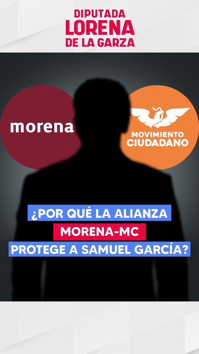 ¿Por qué MORENA protege a Samuel García?